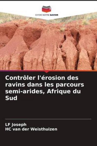 Contrôler l’érosion des ravins dans les parcours semi-arides, Afrique du Sud