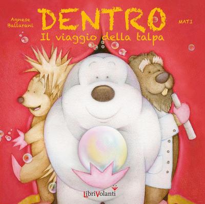 Dentro. Il viaggio della talpa