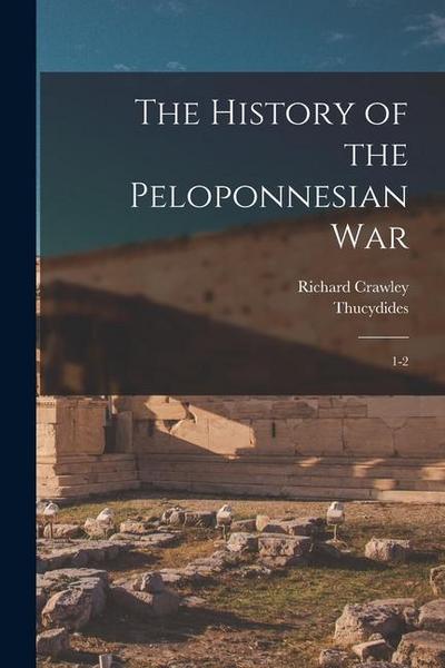 The History of the Peloponnesian War: 1-2