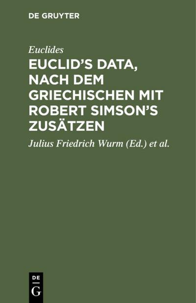 Euclid’s Data, nach dem Griechischen mit Robert Simson’s Zusätzen