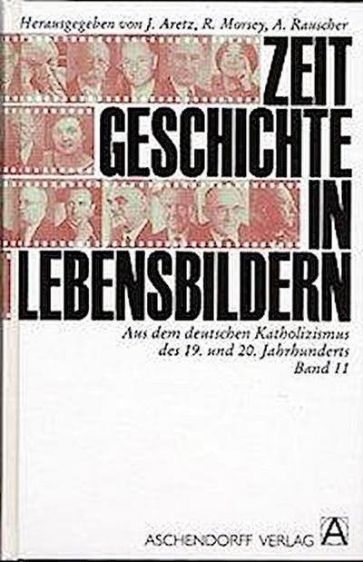 Zeitgeschichte in Lebensbildern 11