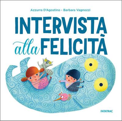 Intervista alla felicità