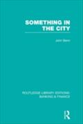 Something in the City (RLE Banking & Finance) - John Benn
