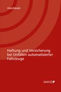 Haftung und Versicherung bei Unfällen automatisierter Fahrzeuge