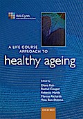 A Life Course Approach to Healthy Ageing