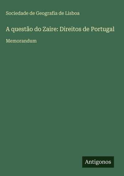 A questão do Zaire: Direitos de Portugal