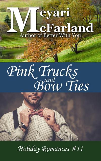 Pink Trucks and Bow Ties (Holiday Romances, #11)