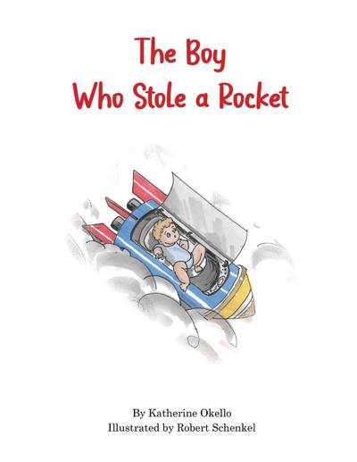 The Boy Who Stole a Rocket