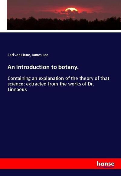 An introduction to botany.