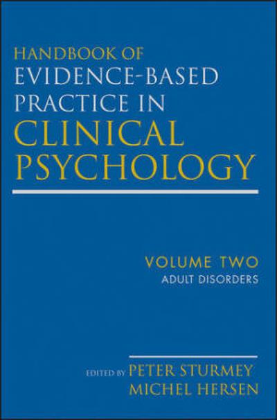 Handbook of Evidence-Based Practice in Clinical Psychology, Adult Disorders