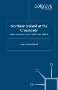 Northern Ireland at the Crossroads