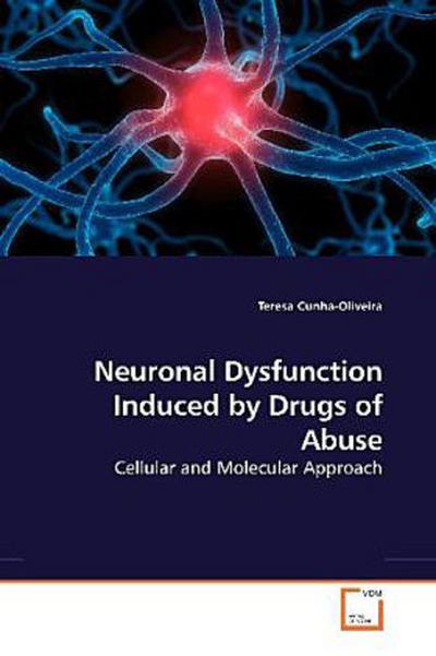 Neuronal Dysfunction Induced by Drugs of Abuse