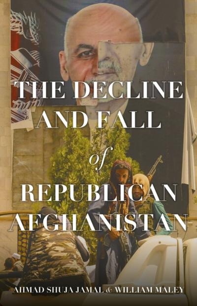 The Decline and Fall of Republican Afghanistan