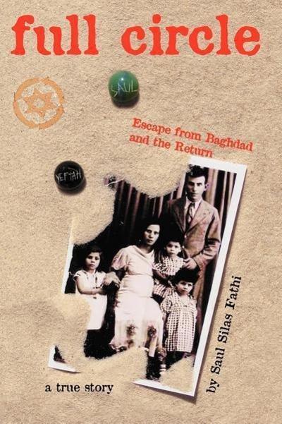 Full Circle: Escape from Baghdad and the Return