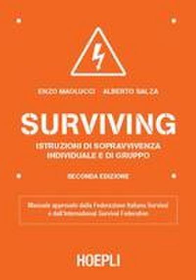 Surviving. Istruzioni di sopravvivenza individuale e di gruppo