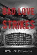 Bad Love Strikes