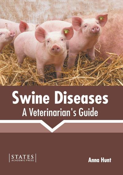 Swine Diseases: A Veterinarian’s Guide