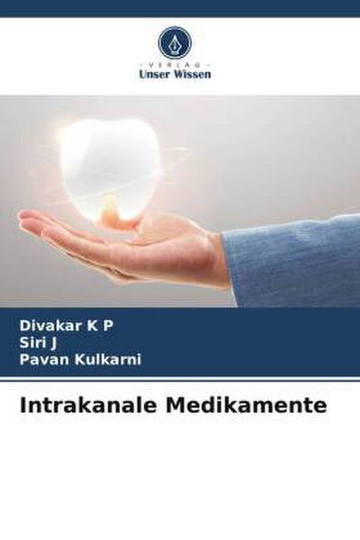 Intrakanale Medikamente