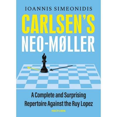 Carlsen’s Neo-Møller: A Complete and Surprising Repertoire Against the Ruy Lopez