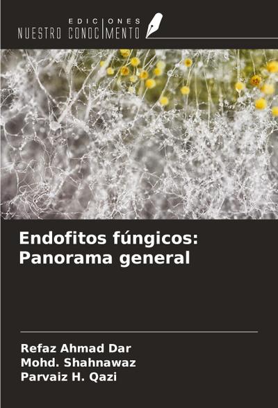 Endofitos fúngicos: Panorama general