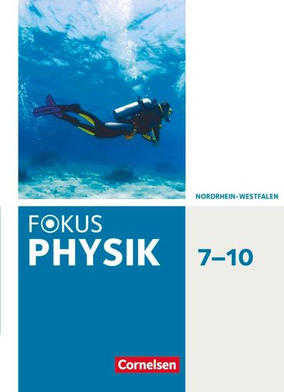 Fokus Physik 7.-10. Schuljahr - Gymnasium Nordrhein-Westfalen G9 - Schülerbuch