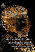 Anton Wilhelm Amo interkulturell gelesen