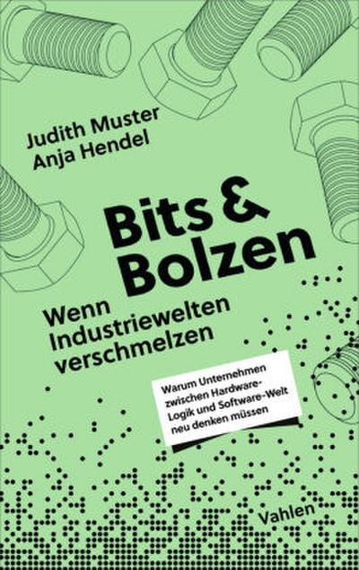 Bits und Bolzen - Wenn Industriewelten verschmelzen