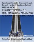 MECHANICAL CHARACTERIZATION OF FRICTION WELDED Al 6082 AND Al 6063 DISSIMILAR MATERIALS