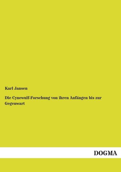 Die Cynewulf-Forschung von ihren Anfängen bis zur Gegenwart