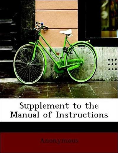 Supplement to the Manual of Instructions