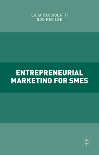 Entrepreneurial Marketing for SMEs