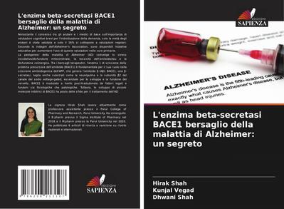 L’enzima beta-secretasi BACE1 bersaglio della malattia di Alzheimer: un segreto