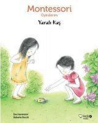Montessori Öykülerim-Yarali Kus