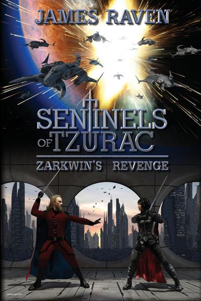 SENTINELS OF TZURAC - ZARKWIN’S REVENGE