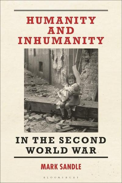 Humanity and Inhumanity in the Second World War