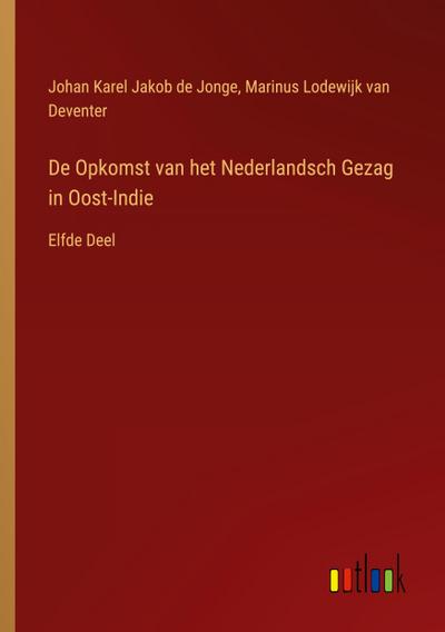 De Opkomst van het Nederlandsch Gezag in Oost-Indie