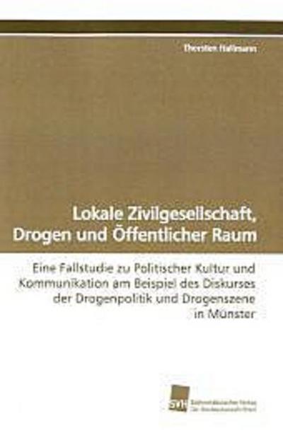 Lokale Zivilgesellschaft, Drogen und Öffentlicher Raum