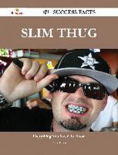 Slim Thug 81 Success Facts - Everything you need to know about Slim Thug