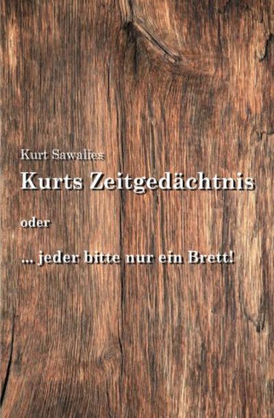 Kurts Zeitgedächtnis