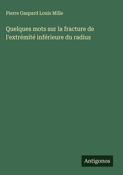 Quelques mots sur la fracture de l’extrémité inférieure du radius