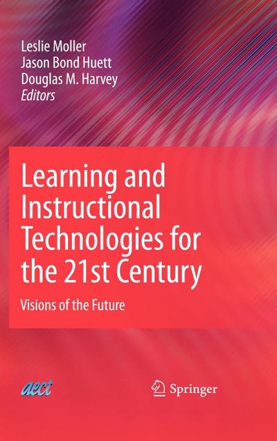 Learning and Instructional Technologies for the 21st Century