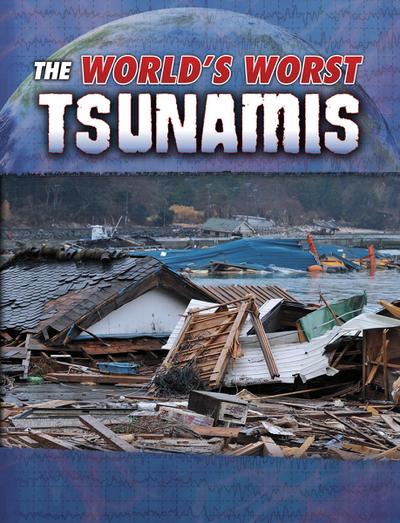 World’s Worst Tsunamis