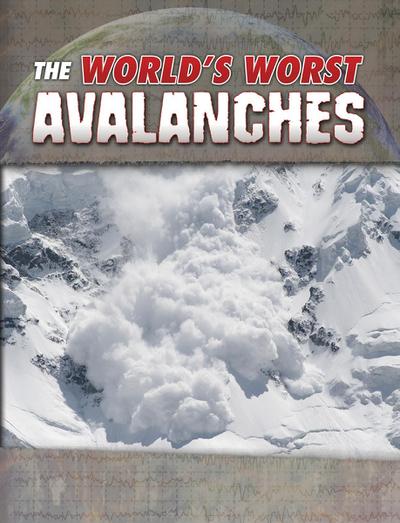 World’s Worst Avalanches