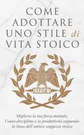 Come Adottare Uno Stile Di Vita Stoico