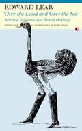 ’Over the land and over the sea’: Selected Nonsense and Travel Writings