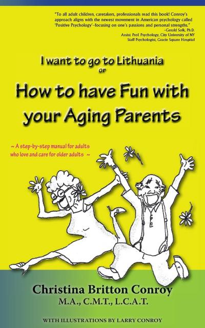 How to have Fun with  your Aging Parents