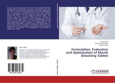 Formulation, Evaluation and Optimization of Mouth Dissolving Tablets