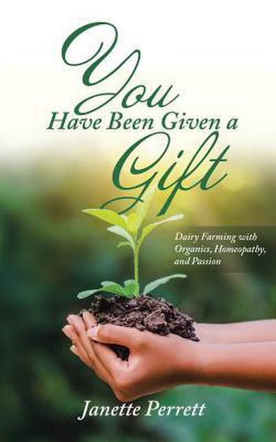 You Have Been Given a Gift