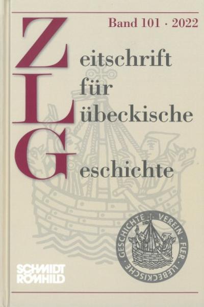 Zeitschrift für Lübeckische Geschichte Band 101 / 2022