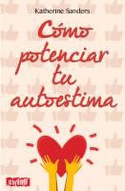 Cómo Potenciar Tu Autoestima